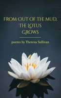 From Out of the Mud, The Lotus Grows
