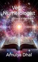 Vedic Numerologist: A Practical Handbook