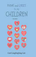 Poems & Lyrics for My Children Vol I