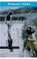 Leaning, Leaning Over Water