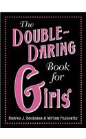 The Double-Daring Book for Girls