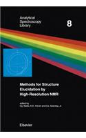 Methods for Structure Elucidation by High-Resolution NMR: Applications to Organic Molecules of Moderate Molecular Weight(8 Analytical Spectroscopy Library)
