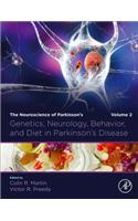 Genetics, Neurology, Behavior, and Diet in Parkinson's Disease: The Neuroscience of Parkinson's Disease, Volume 2
