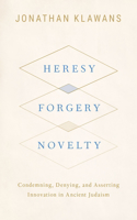 Heresy, Forgery, Novelty