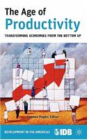 Age of Productivity: Transforming Economies from the Bottom Up