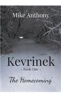 Kevrinek: The Homecoming