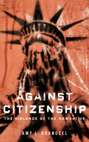 Against Citizenship