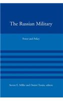 The The Russian Military Russian Military: Power and Policy