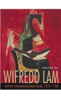 Wifredo Lam and the International Avant-garde, 1923-1982