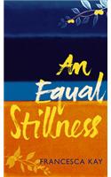 An Equal Stillness