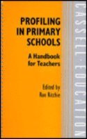 Profiling in Primary Schools: A Handbook for Teachers (Cassell education series) Paperback â€“ 1 January 1991