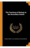 The Teaching of Biology in the Secondary School