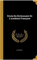 Errata Du Dictionnaire De L'académie Française