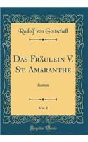 Das Fräulein V. St. Amaranthe, Vol. 1: Roman (Classic Reprint)