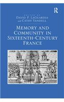 Memory and Community in Sixteenth-Century France