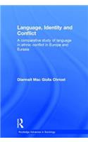 Language, Identity and Conflict: A Comparative Study of Language in Ethnic Conflict in Europe and Eurasia