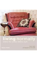 Living Normally:Where Life Comes Before Style