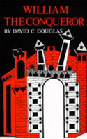 William the Conqueror: The Norman Impact Upon England Volume 1