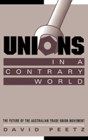 Unions in a Contrary World