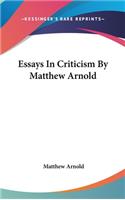 Essays In Criticism By Matthew Arnold