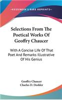 Selections From The Poetical Works Of Geoffry Chaucer