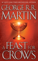 Feast for Crows: A Song of Ice and Fire: Book Four