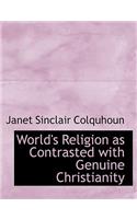 World's Religion as Contrasted with Genuine Christianity