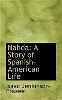 Nahda: A Story of Spanish-American Life