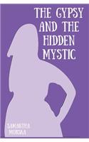 Gypsy and the Hidden Mystic