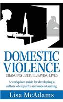 Domestic Violence Changing Culture Saving Lives