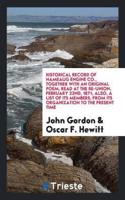 Historical Record of Nameaug Engine Co., Together with an Original Poem, Read at the Re-Union, February 22nd, 1871, Also, a List of Its Members, from Its Organization to the Present Time