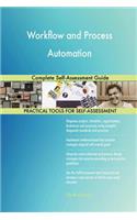 Workflow and Process Automation Complete Self-Assessment Guide
