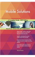 Mobile Solutions A Complete Guide - 2019 Edition