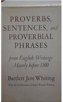 Proverbs, Sentences, and Proverbial Phrases from English Writings Mainly Before 1500