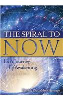 The Spiral to Now: It's a Journey of Awakening