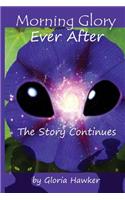 Morning Glory Ever-After the Story Continues