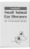 Small Animal Ear Diseases: An Illustrated Guide