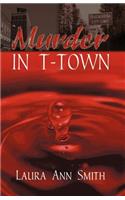 Murder in T-Town