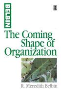 The Coming Shape of Organization