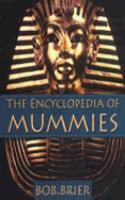 The Encyclopedia of Mummies