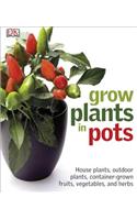 Grow Plants in Pots