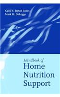 Handbook of Home Nutrition Support