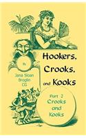 Hookers, Crooks and Kooks, Part II Crooks and Kooks