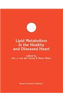 Lipid Metabolism in the Healthy and Disease Heart