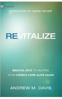 Revitalize: Biblical Keys to Helping Your Church Come Alive Again