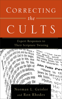 Correcting the Cults: Expert Responses to Their Scripture Twisting