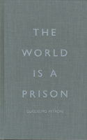 The World is a Prison