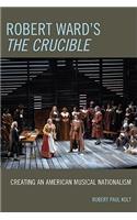 Robert Ward's The Crucible