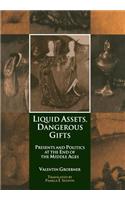 Liquid Assets, Dangerous Gifts