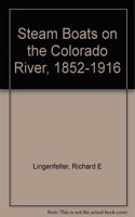 Steamboats on the Colorado River, 1852-1916